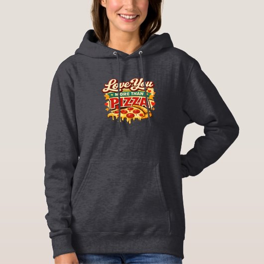 Pull À Capuche Funny pizza Lover Valentine Shirt -pizza Lover (Devant)