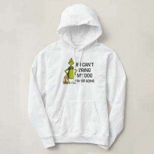 Pull À Capuche Grinch Si je ne peux pas amener mon chien, je ne v