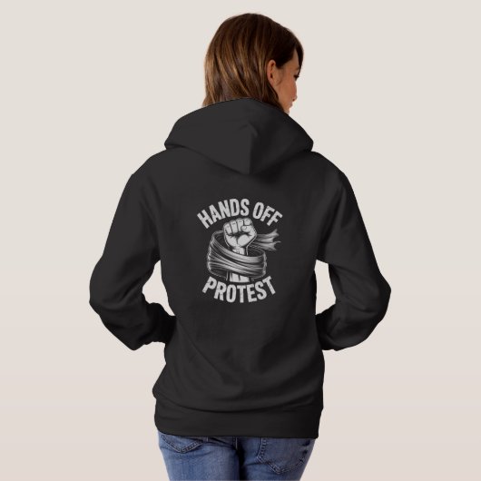Pull À Capuche Hands Off Protest Activism Shirt – Bold Freedom (Dos entier)