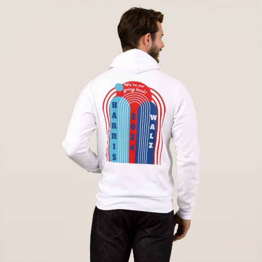 Pull À Capuche Harris Walz 2024 Nous ne reviendrons pas ! (Dos entier)