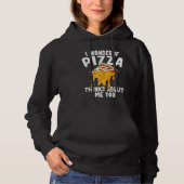 Pull À Capuche I Wonder If Pizza Thinks About Me Too  10 (Devant)