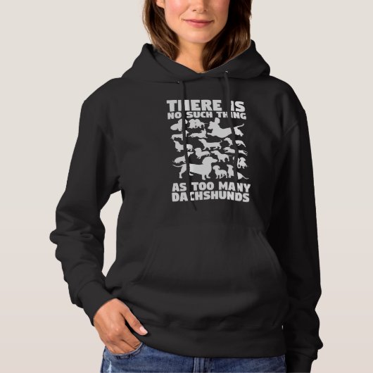 Pull À Capuche Il N'Y A Pas Trop De Dachshunds (Devant)