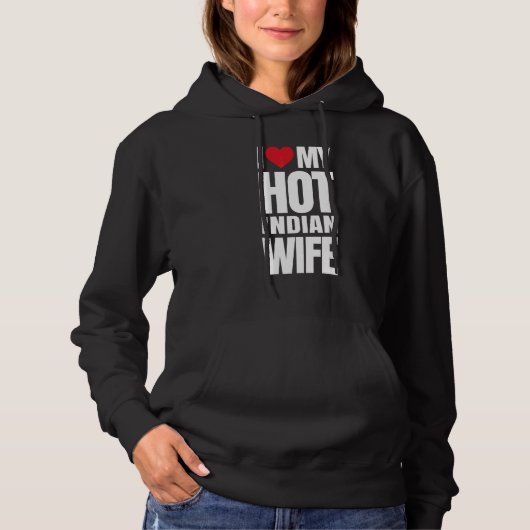 Pull À Capuche J'adore ma femme indienne sexy (Devant)