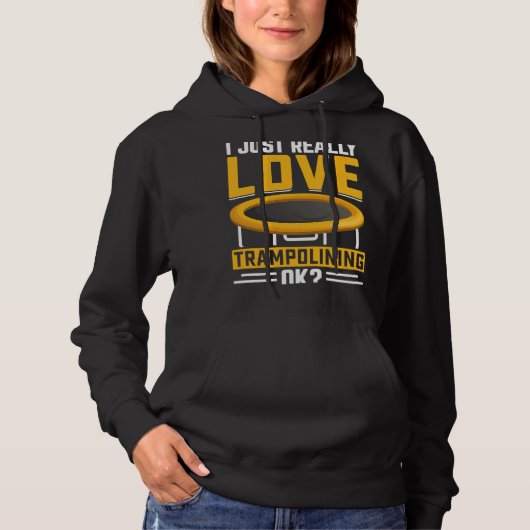 Pull À Capuche J'adore vraiment Trampolining OK (Devant)