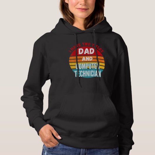 Pull À Capuche J'Ai Deux Titres Papa Et Informaticien (Devant)