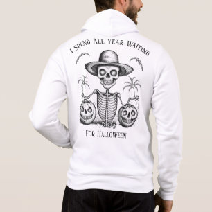 Pull À Capuche J'Ai Passé Toute L'Année À Attendre Halloween Skel