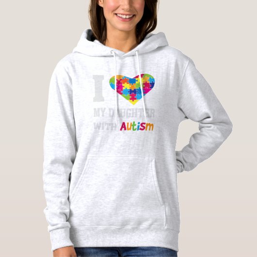 Pull À Capuche J'Aime Ma Fille Avec L'Autisme - Fière Maman Papa (Devant)