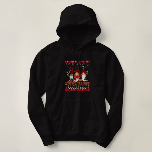 Pull À Capuche Je Me Pose Avec Mon Professeur De Sciences Gnomes (Design devant)