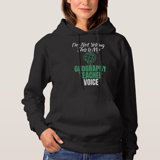 Pull À Capuche Je Ne hurle Pas Ceci Est Ma Géographie Enseignant (Devant)