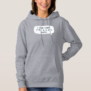 Pull À Capuche Je parle couramment les citations FRIENDS™