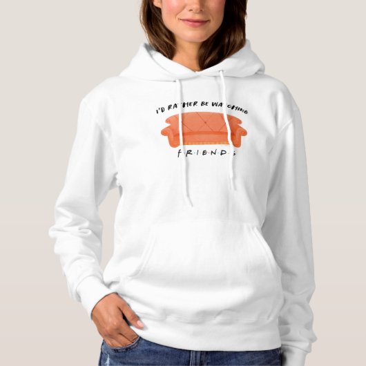 Pull À Capuche Je préférerais regarder FRIENDS™ (Devant)