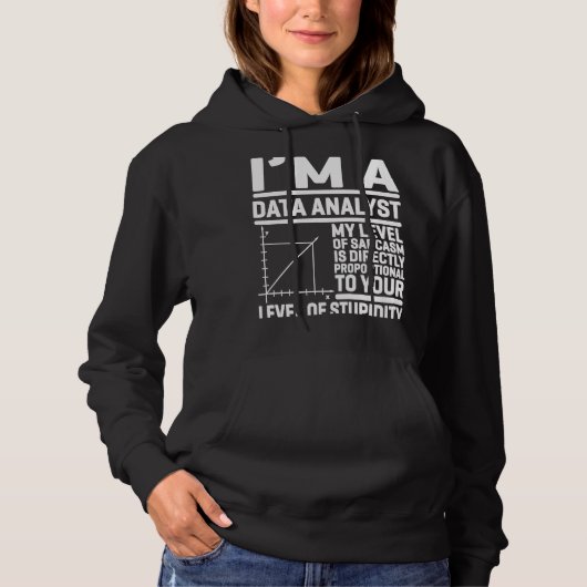 Pull À Capuche Je suis Analyste De Données Mon Niveau De Sarcasme (Devant)