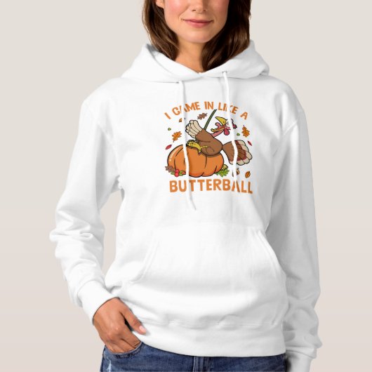 Pull À Capuche Je suis arrivé comme un Butterball – Dinde de Than (Devant)