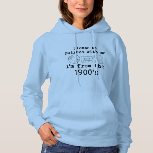 Pull À Capuche Je suis des années 1900 - Drôle Sarcasme Rétro (Devant)