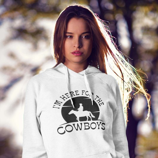 Pull À Capuche Je suis ici pour les cowboys