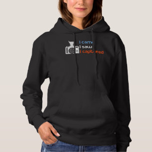 Pull À Capuche Je suis venu, j'ai vu que j'ai capturé la photogra