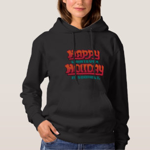 Pull À Capuche Joyeuse fête quelle qu'elle soit dès que possible 
