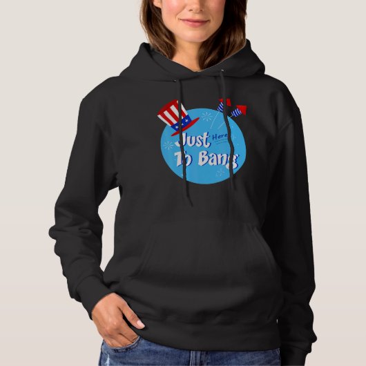 Pull À Capuche Juste Ici Pour Bang 4 juillet 2022 (Devant)