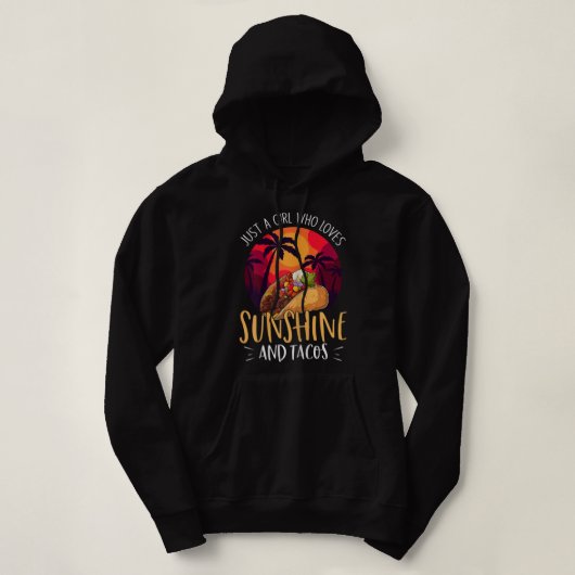 Pull À Capuche Juste Une Fille Qui Aime Le Soleil Et Les Tacos -  (Design devant)