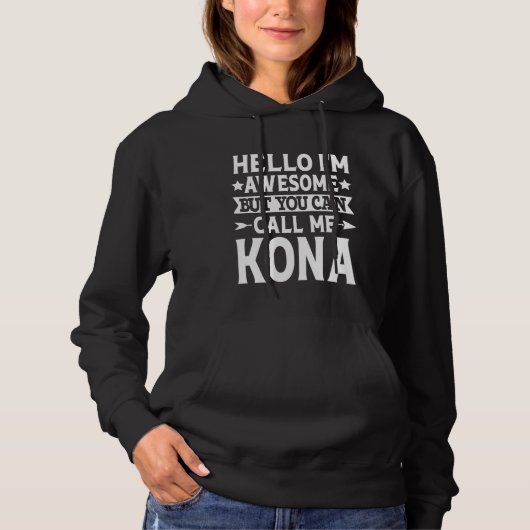 Pull À Capuche Kona Funny Prénom Bonjour Je suis génial Appelez-m (Devant)