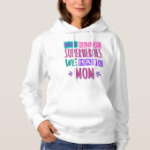 Pull À Capuche La mère de Who needs superhéroes (Devant)
