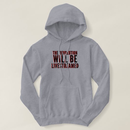 Pull À Capuche La révolution sera livestreamed (Design devant)