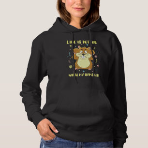 Pull À Capuche La Vie Est Meilleure Avec Mon Hamster Guinée Pig