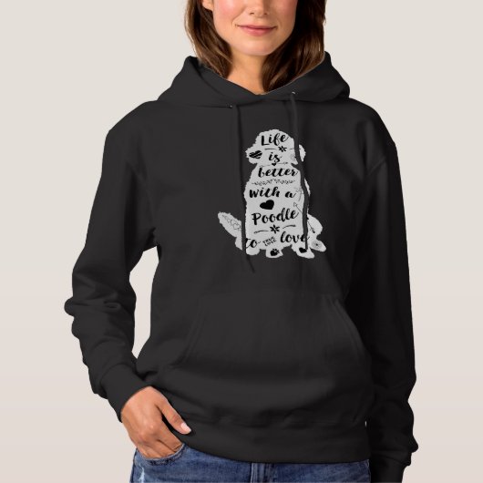 Pull À Capuche La Vie Est Meilleure Avec Un Poodle À Aimer (Devant)