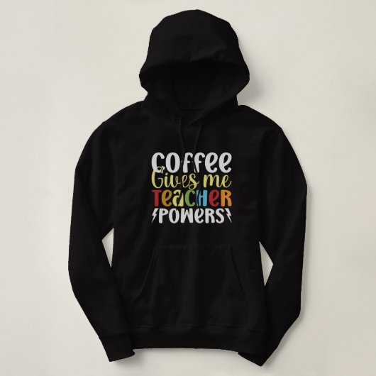 Pull À Capuche Le Café Me Donne Des Pouvoirs D'Enseignant (Design devant)