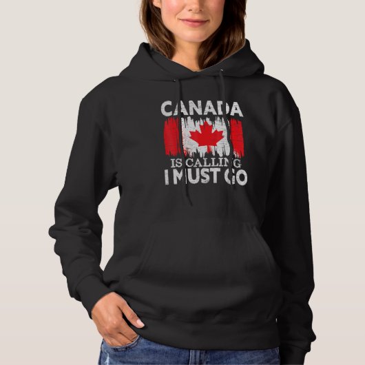 Pull À Capuche Le Canada dit que je dois aller au Canada Feuille (Devant)