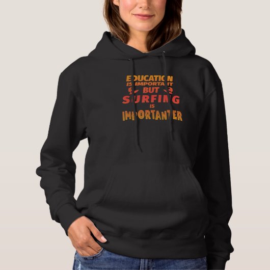 Pull À Capuche L'éducation est importante, mais le surf est impor (Devant)