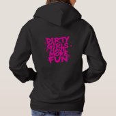 Pull À Capuche Les filles sales s'amusent plus Mudder Mudding Gir (Dos)