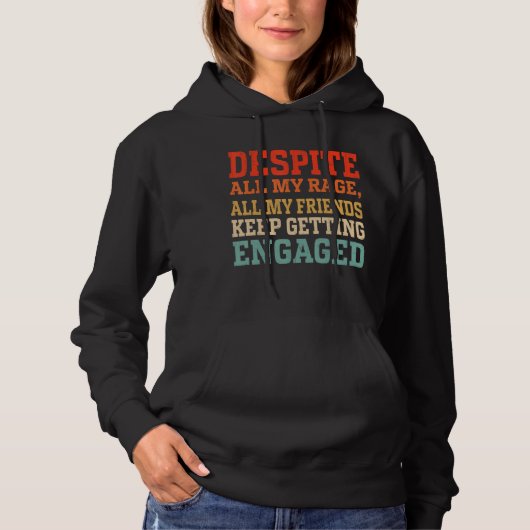 Pull À Capuche Malgré Toute Ma Rue Tous Mes Amis Continuent À S'E (Devant)