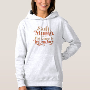 Pull À Capuche Maman tendre mais ma patience est légendaire