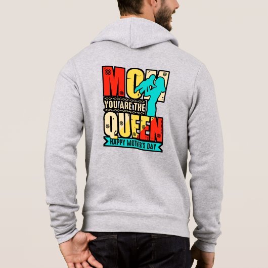 Pull À Capuche Maman Tu Es La Reine (Dos)