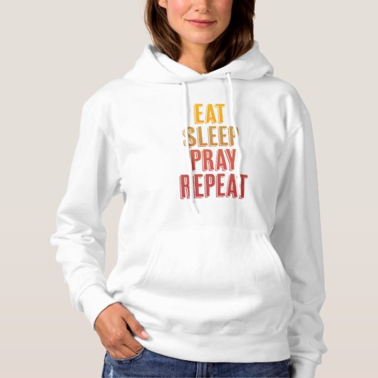Pull À Capuche Manger Dormir Prier Répéter (Devant)