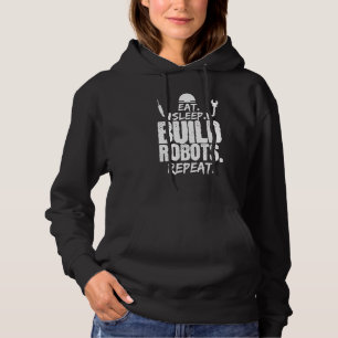 Pull À Capuche Manger Sleep Build Robots Repeat Robotics Engineer