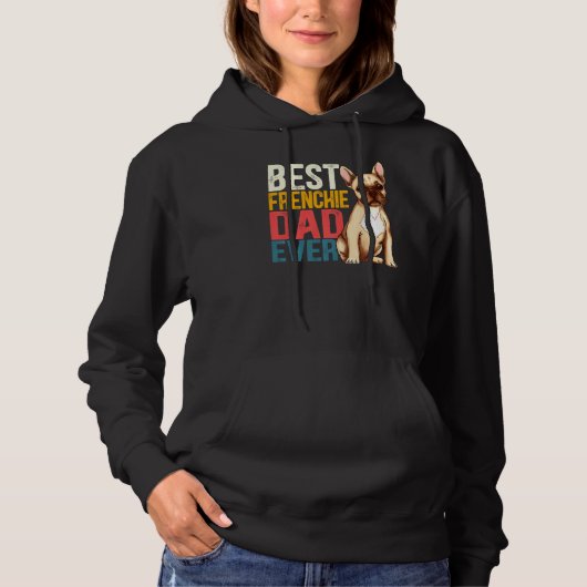 Pull À Capuche Meilleur Frenchie Papa Jamais French Buldog Daddy (Devant)
