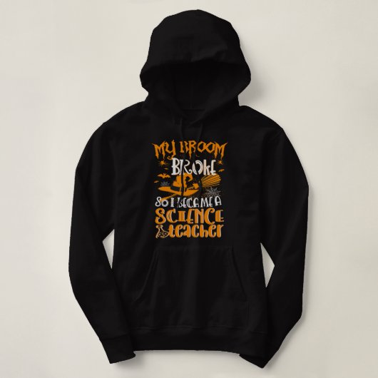 Pull À Capuche Mon balai s'est cassé, je suis devenu professeur d (Design devant)