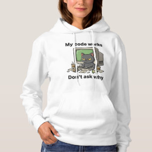 Pull À Capuche Mon code fonctionne Ne demandez pas pourquoi