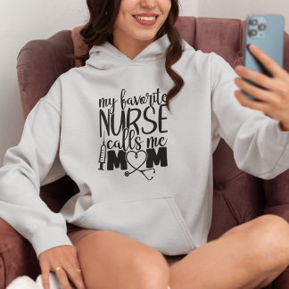 Pull À Capuche Mon infirmière préférée m'appelle maman -