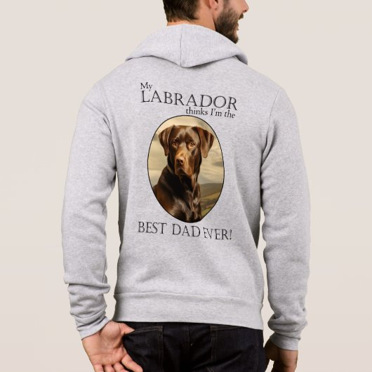 Pull À Capuche Mon labrador chocolat pense que je suis le meilleu (Dos)