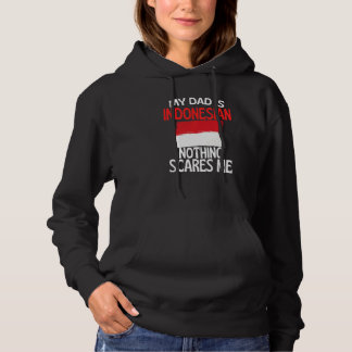 Pull À Capuche Mon Père Est Indonésien Rien Ne Me Fait Peur Papa
