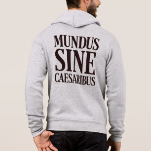 Pull À Capuche Mundus Sine Caesaribus - Pas de dirigeants Citatio