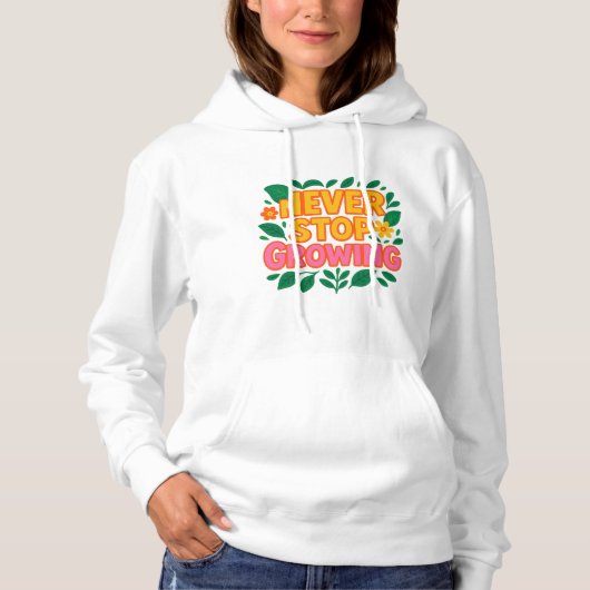 Pull À Capuche N'arrêtez jamais de grandir Sweatshirt (Devant)