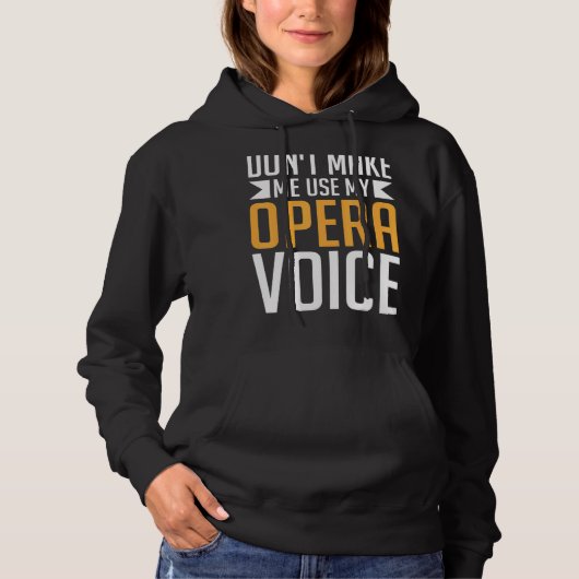 Pull À Capuche Ne m'oblige pas à utiliser mon opéra Voice Choir O (Devant)