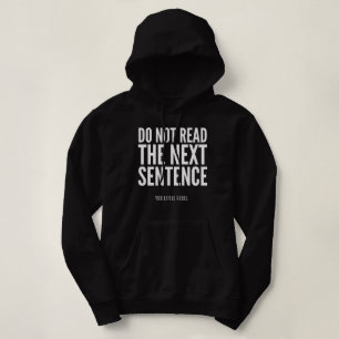 Pull À Capuche Ne Pas Lire La Prochaine Phrase Drôle