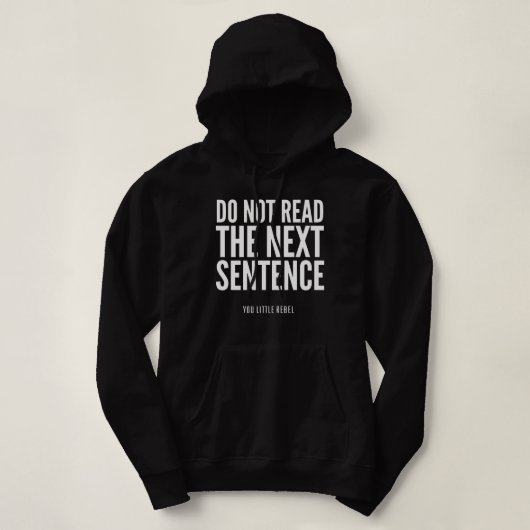 Pull À Capuche Ne Pas Lire La Prochaine Phrase Drôle (Design devant)