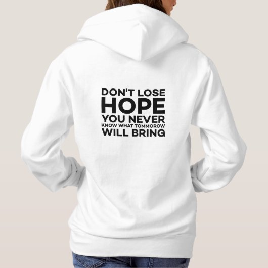 Pull À Capuche Ne perdez pas Hope T-Shirt (Dos)