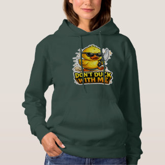 Pull À Capuche Ne plaisante pas avec moi, canard dur et drôle